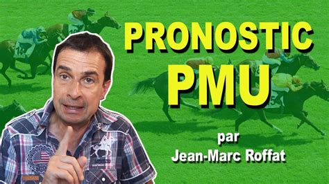 pronostic pmu jean marc|jean marc roffat pronostic quinté.